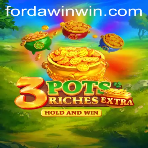 Exploring the Thrills of 3potsExtra: A Guide to Mastering Forda Win