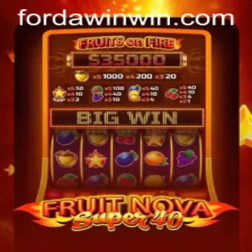 Dive Into the Thrilling World of FruitNovaSuper40 and Forda Win